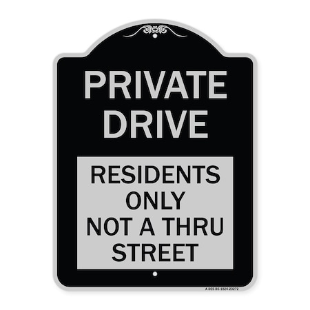 Signmission Private Drive Private Drive Residents Not Thru Street Heavy-Gauge Alum, 24" x 18", BS-1824-23272 A-DES-BS-1824-23272